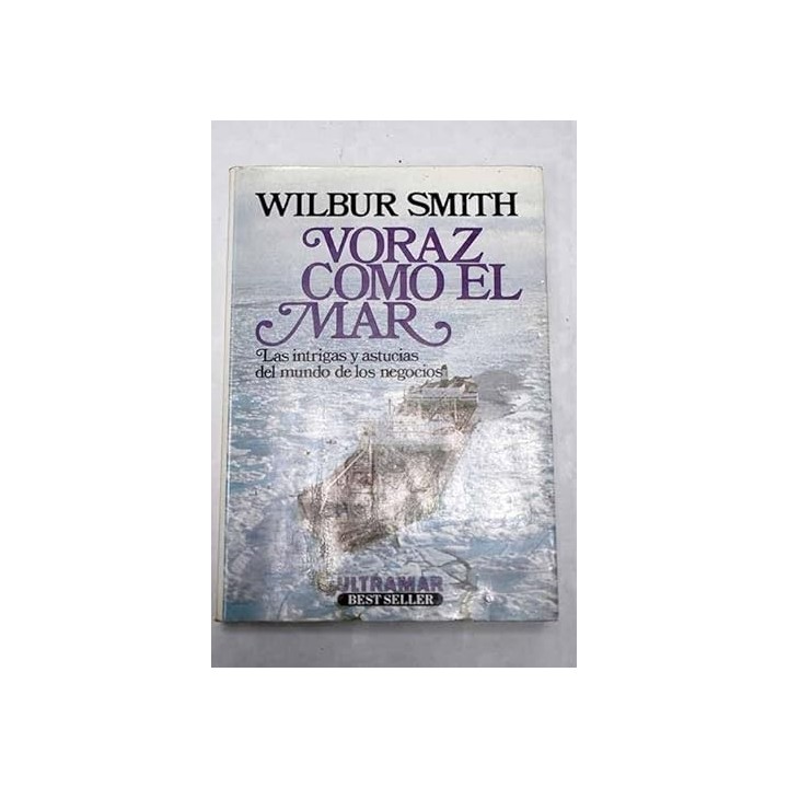 Voraz como el mar - Wilbur Smith.